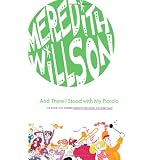 And There I Stood with My Piccolo ~ Meredith Willson