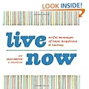 Live Now: Artful Messages of Hope, Happiness & Healing