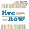 Live Now: Artful Messages of Hope, Happiness & Healing