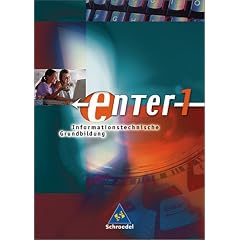Enter. Informationstechnische Grundbildung Baden-W�rttemberg: enter 1. Sch�lerband. Informationstechnische Grundbildung. Baden-W�rttemberg: Klasse 5 / 6.Geamtschule, Gymnasium, Hauptschule, Realschule