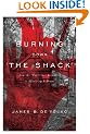 Burning Down "The Shack": How the "Christian" Bestseller Is Deceiving Millions