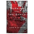 Burning Down 'The Shack': How the 'Christian' bestseller is deceiving millions