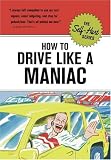How to Drive Like a Maniac (Self-Hurt)