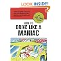 How to Drive Like a Maniac (Self-Hurt)