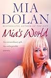 Mia's world : an extraordinary gift, an unforgettable journey