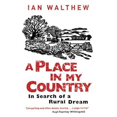 A Place In My Country: In Search Of A Rural Dream