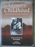 A country childhood : boyhood memories of Victorian rural Dorset