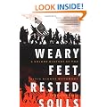 Weary Feet, Rested Souls: A Guided History of the Civil Rights Movement