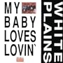 My Baby Loves Lovin
