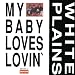 My Baby Loves Lovin