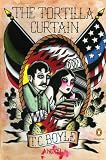 The Tortilla Curtain: A Novel (Penguin Ink)