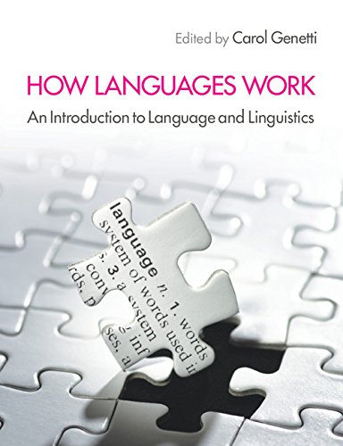 how languages work an introduction to language and linguistics