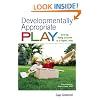 Developmentally Appropriate Play: Guiding Young Children to a Higher Level