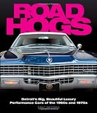 Road hogs : Detroit's big, beautiful luxury performance cars of the 1960s