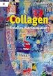 Collagen: Techniken, Materialien, Bilder