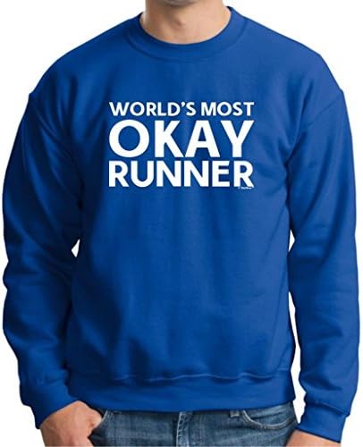 Okayest Runner, World's Most Okay Premium Crewneck Sweatshirt Medium Royal