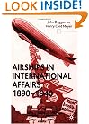 Airships in International Affairs, 1890-1940