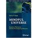 Mindful Universe: Quantum Mechanics and the Participating Observer (The Frontiers Collection)