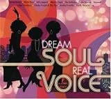 Dream Soul Real Voice