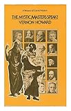 The mystic masters speak! : a treasury of cosmic wisdom