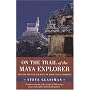 On the Trail of the Maya Explorer: Tracing the Epic Journey of John Lloyd Stephens (Alabama Fire Ant)