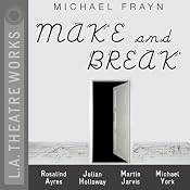 Make and Break (Dramatized) | [Michael Frayn]