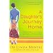A Daughter's Journey Home: Finding a Way to Love, Honor, and Connect with Your Mother