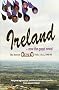Ireland, Now the Good News!: The Best of Bread: Personal Testimonies and Church/Fellowship Profiles from Around Ireland
