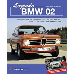 Legende BMW 02: Historie ab 1959, alle Typen 1502 - 2002 tii und turbo 1966-1977 1600 GT, 2000 C, touring, Spezialmodelle, Sport Report: BMW 02-Restaurierung; Zeit, Kosten, Teilebeschaffung