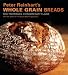 Books : Peter Reinhart's Whole Grain Breads: New Techniques, Extraordinary Flavor [PETER REINHARTS WHOLE G]