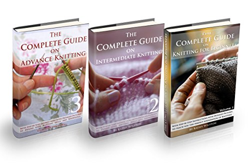 The Complete Guide on How to Knit. Go from Beginner to Expert: Knitting from A to Z. Take Your Skills from the Basic to Advance, Including Detailed Pictures