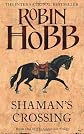 Shaman's Crossing (Soldier Son Trilogy 1) [Paperback]