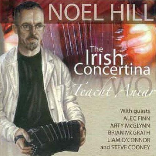 NOEL HILL : IRISH CONCERTINA 2