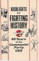 Highlights of a Fighting History: 60 Years of the Communist Party, USA