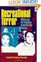 Recreational Terror: Women and the Pleasures of Horror Film Viewing (Suny Series, Interruptions: Border Testimony & Critical Discourse)