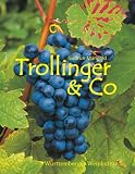 Trollinger & Co - W&uuml;rttemberger Weinkultur - Gudrun Mangold
