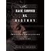 How Race Survived U.S. History: From Settlement and Slavery to the Obama Phenomenon