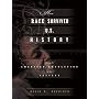 How Race Survived U.S. History: From Settlement and Slavery to the Obama Phenomenon