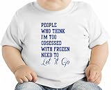 I'm Too Obsessive With Frozen Funny Slogan オーガニックベビーTシャツ 12 - 18 Months