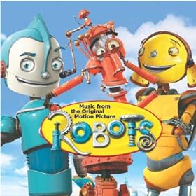 Robots: The Original Motion Picture Soundtrack