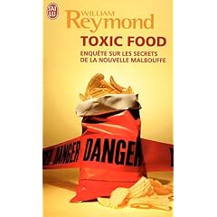Toxic Food : Enqu�te sur les secrets de la nouvelle malbouffe