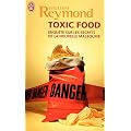 Toxic Food : Enqu�te sur les secrets de la nouvelle malbouffe