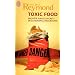 Toxic Food : Enqu�te sur les secrets de la nouvelle malbouffe