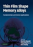Thin Film Shape Memory Alloys: Fundamentals and Device Applications