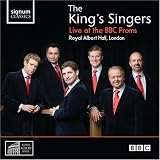 The King's Singers - Live at the BBC Proms