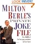 Milton Berle's Private Joke File: Over 10,000 of His Best Gags, Anecdotes, and One-Liners