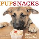 Pupsnacks: 35 Delicious and Healthy Recipes to Bark Home about (US Edition)