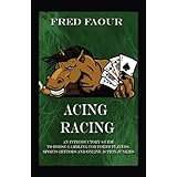 acing racing an introductory guide to horse gambling for poker players sports bettors and online action junkies