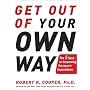 Get Out of Your Own Way: The 5 Keys to Surpassing Everyone's Expectations