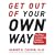 Get Out of Your Own Way: The 5 Keys to Surpassing Everyone's Expectations